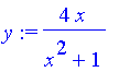 y := 4*x/(x^2+1)