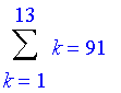 Sum(k,k = 1 .. 13) = 91
