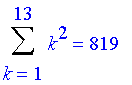 Sum(k^2,k = 1 .. 13) = 819