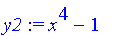 y2 := x^4-1