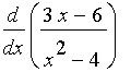 diff((3*x-6)/(x^2-4),x)