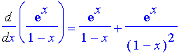 Diff(exp(x)/(1-x),x) = exp(x)/(1-x)+exp(x)/(1-x)^2