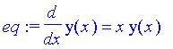 eq := diff(y(x),x) = x*y(x)