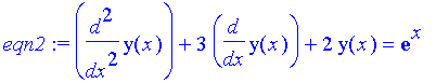eqn2 := diff(y(x),`$`(x,2))+3*diff(y(x),x)+2*y(x) = exp(x)
