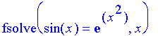 fsolve(sin(x) = exp(x^2),x)