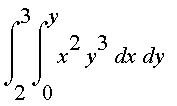 Int(Int(x^2*y^3,x = 0 .. y),y = 2 .. 3)