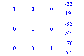 matrix([[1, 0, 0, -22/19], [0, 1, 0, -86/57], [0, 0, 1, 170/57]])