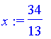 x := 34/13