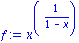 f := x^(1/(1-x))