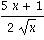(5*x+1)/(2*sqrt(x))