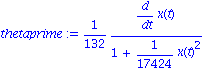 thetaprime := 1/132*(diff(x(t), t))/(1+1/17424*x(t)^2)