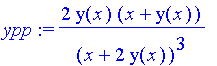 ypp := 2*y(x)*(x+y(x))/(x+2*y(x))^3