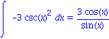 Int(-3*csc(x)^2, x) = 3*cos(x)/sin(x)
