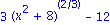 3*(x^2+8)^(2/3)-12