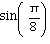 sin(Pi/8)