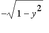 -sqrt(1-y^2)