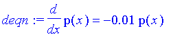 deqn := diff(p(x),x) = -.1e-1*p(x)