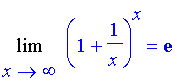 Limit((1+1/x)^x,x = infinity) = exp(1)