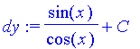 dy := sin(x)/cos(x)+C
