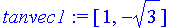 tanvec1 := [1, -3^(1/2)]
