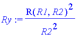 Ry := R(R1,R2)^2/R2^2