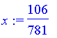 x := 106/781