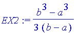 EX2 := 1/3/(b-a)*(b^3-a^3)