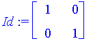 Id := matrix([[1, 0], [0, 1]])
