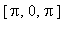 [Pi, 0, Pi]