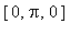[0, Pi, 0]